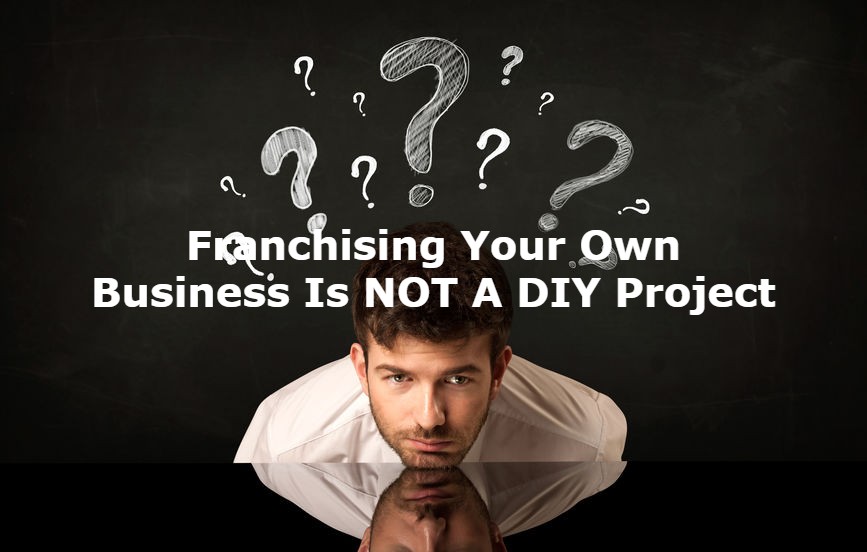 Franchising Your Own Business