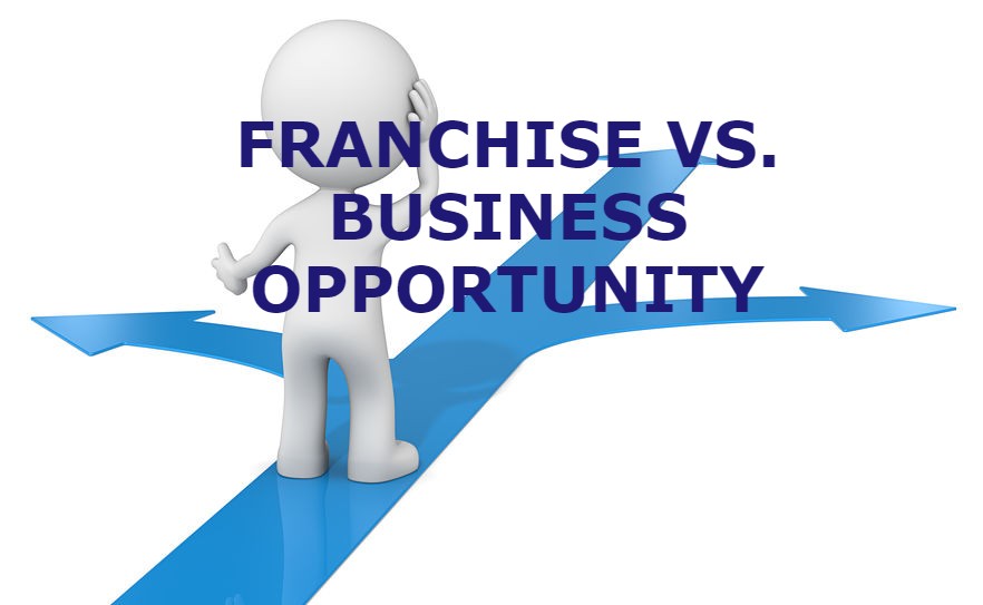 Franchise Vs. Business Opportunity